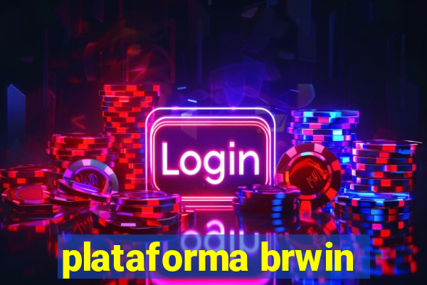 plataforma brwin